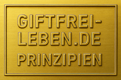 giftfrei-leben-prinzipien 2 Giftfrei-Leben Prinzipien