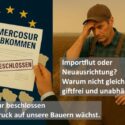 Mercosur ist beschlossen – was bedeutet das für unsere Landwirtschaft?